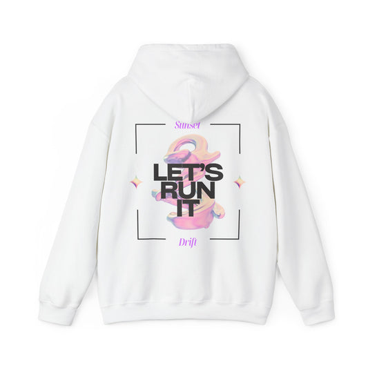 Sunset Drift Lets Run It Hoodie